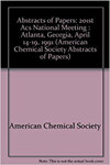 ABSTRACTS OF PAPERS OF THE AMERICAN CHEMICAL SOCIETY